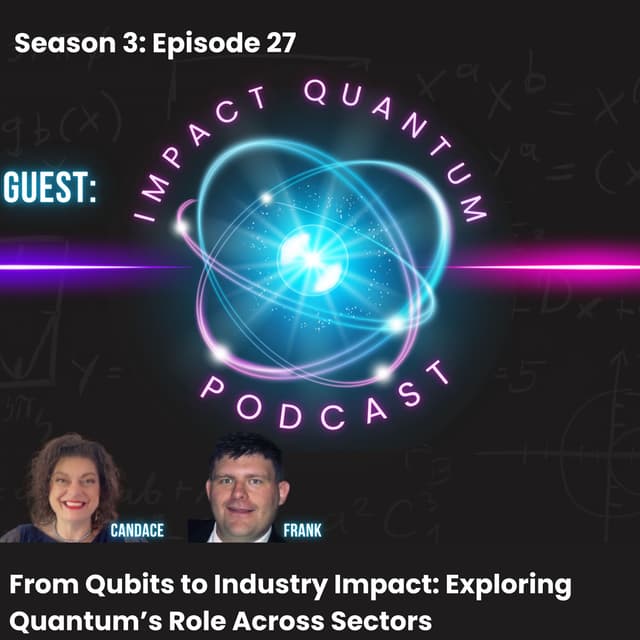 From Qubits to Industry Impact – Exploring Quantum’s Role Across Sectors