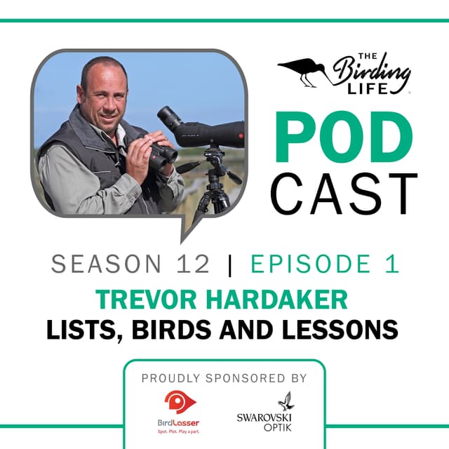 TBL Podcast Season 12 Episode 1 - Trevor Hardaker Lists Birds and Lessons
