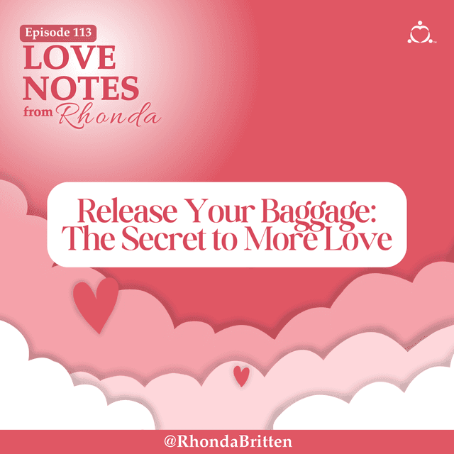 Release Your Baggage: The Secret to More Love
