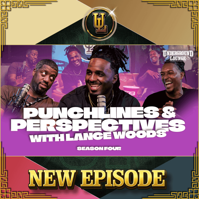 Punchlines & Perspectives W/ Lance Woods | The Underground Lounge S4 E.9