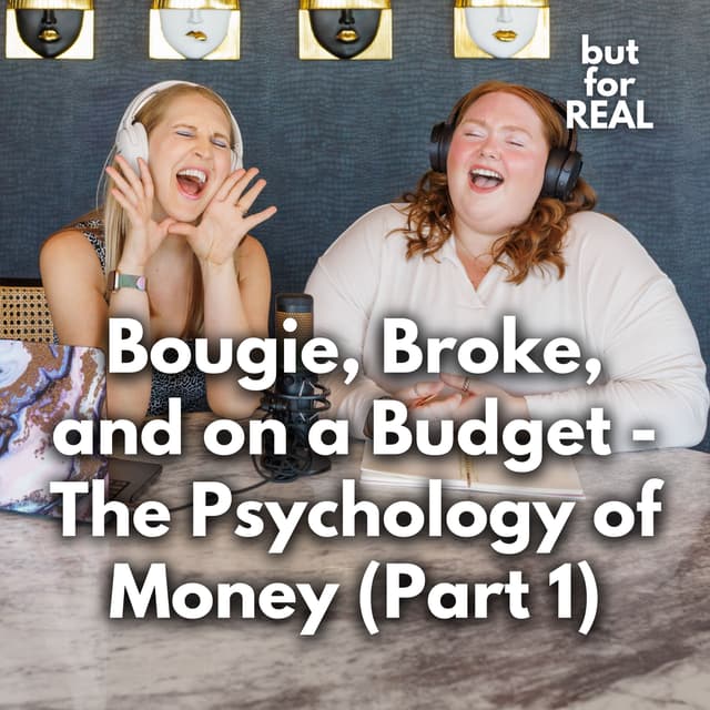 Bougie, Broke, and on a Budget - The Psychology of Money (Part 1)