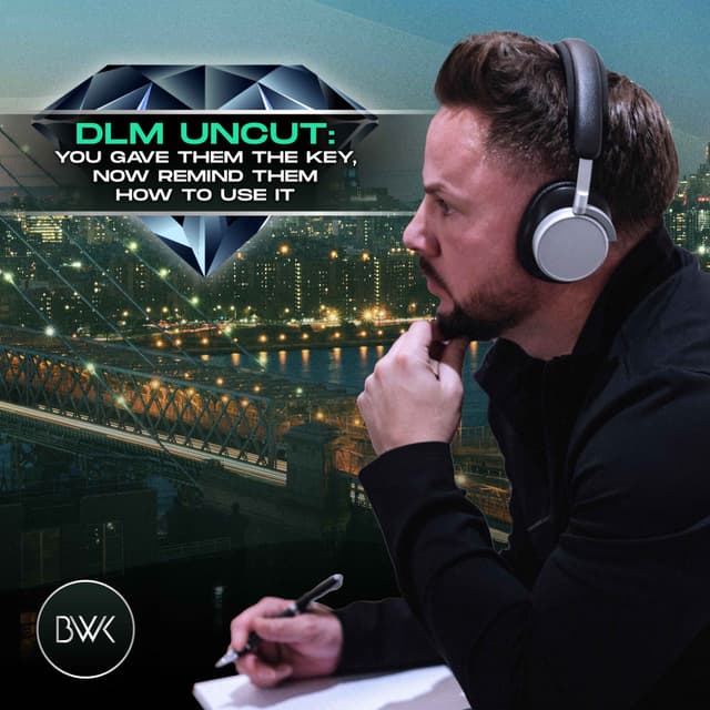 DLM Uncut: You Gave Them the Key, Now Remind Them How to Use It