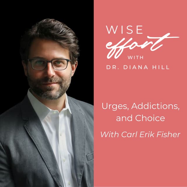 Urges, Addictions, and Choice With Carl Erik Fisher