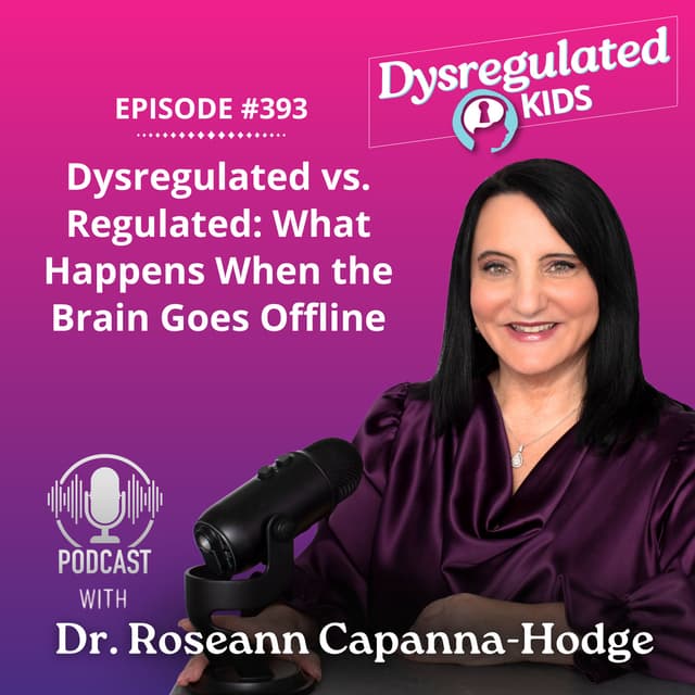 Dysregulated vs. Regulated: What Happens When the Brain Goes Offline | Emotional Dysregulation | E393