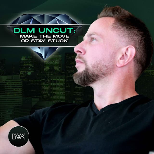 DLM Uncut: Make the Move or Stay Stuck