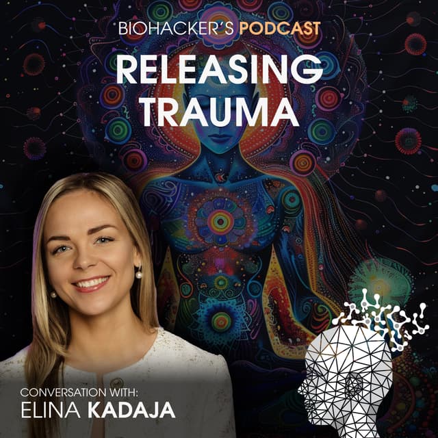 Releasing Trauma with Elina Kadaja
