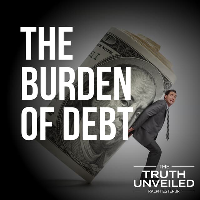 The Burden of Debt: Breaking Chains for God's Financial Freedom