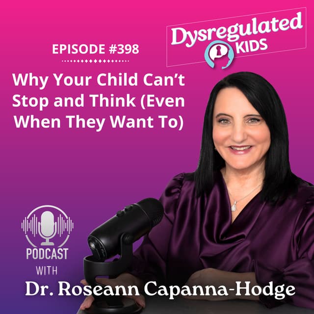 Why Your Child Can’t Stop and Think (Even When They Want To) l Nervous System Strategies l E398