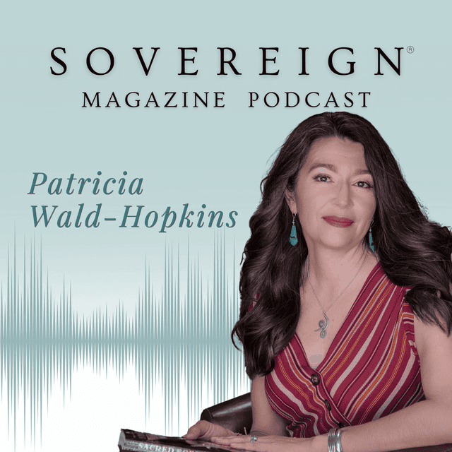 Lion-Hearted Radiance | SOVEREIGN Magazine® Podcast with Patricia Wald-Hopkins