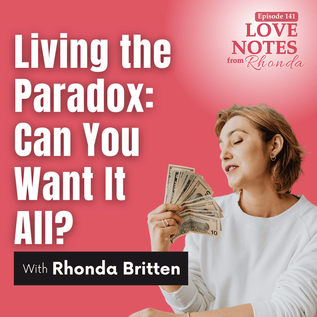 Living the Paradox: Can You Want It All?
