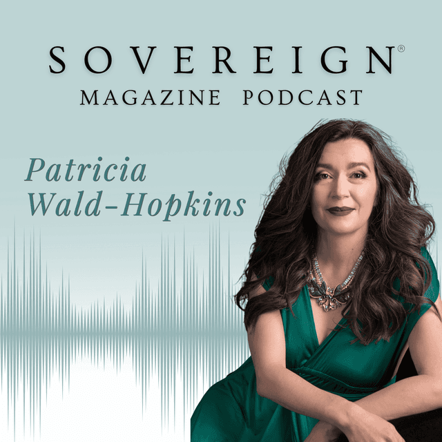 The Gate of Quantum Grace | SOVEREIGN Magazine® Podcast with Patricia Wald-Hopkins