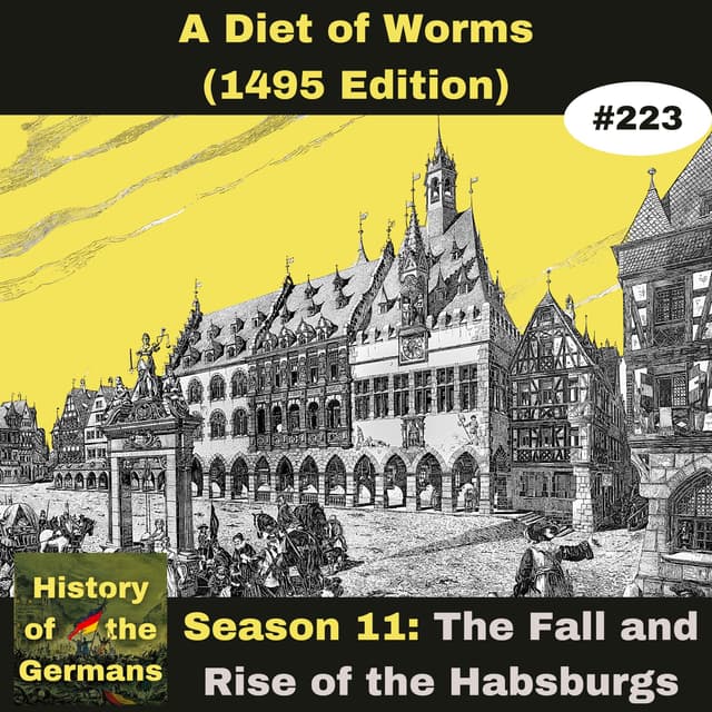 Ep. 223 – A Diet of Worms (1495 edition)
