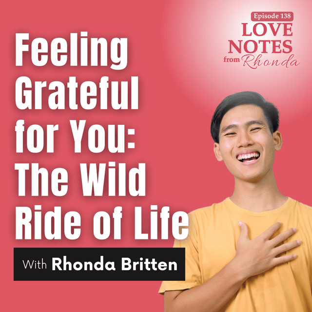 Feeling Grateful for You: The Wild Ride of Life
