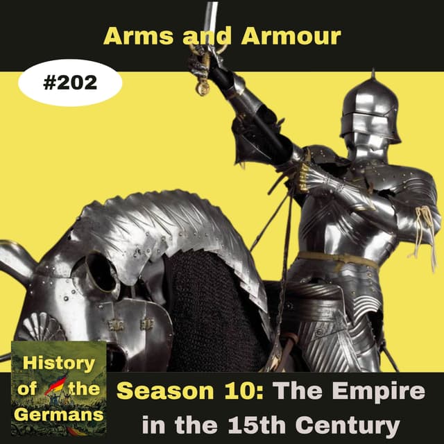 Ep. 202 - Arms and Armour