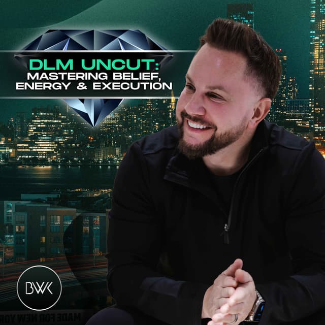DLM Uncut: Mastering Belief, Energy & Execution
