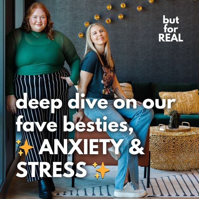 Deep Dive on our Fave Besties, ✨ ANXIETY & STRESS ✨