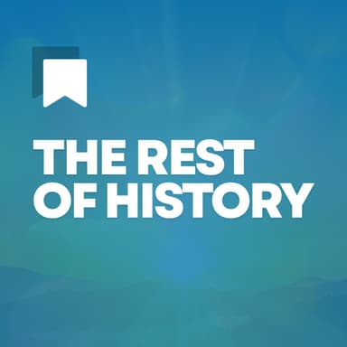The Rest of History