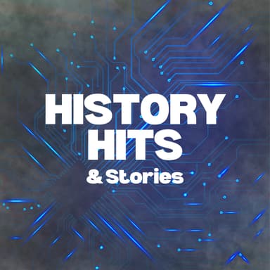 History: Hits and Stories