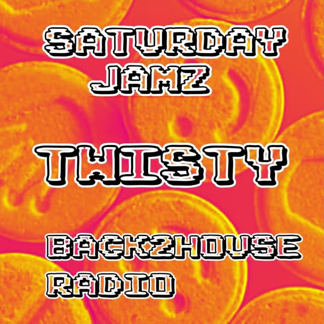 Saturday Jamz - Twisty 14-03-26