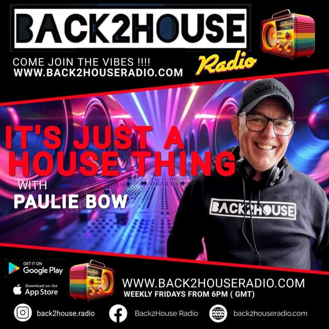 Back2House Radio : Its Just A House Thing : Paulie Bow :  09/10/26