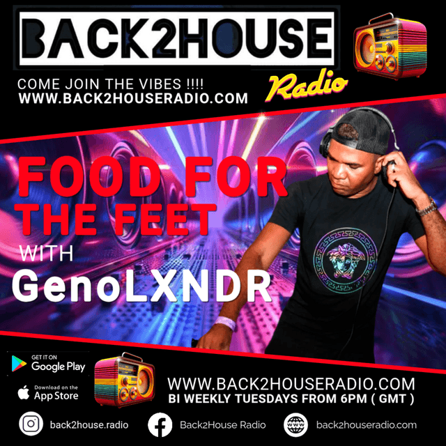 Back2House Radio - Genolxndr - Food for the Feet - Episode 19