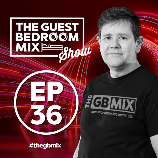The Guest Bedroom Mix Show EP36 - 24..10.26