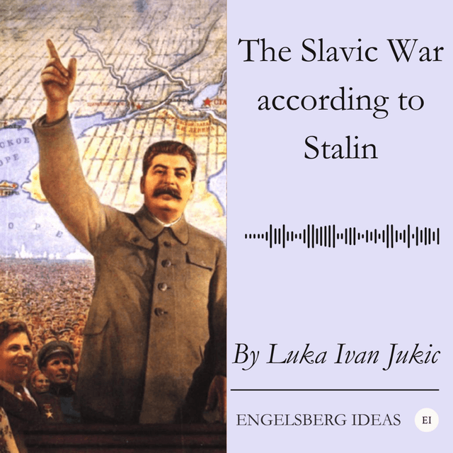 The Slavic War according to Stalin