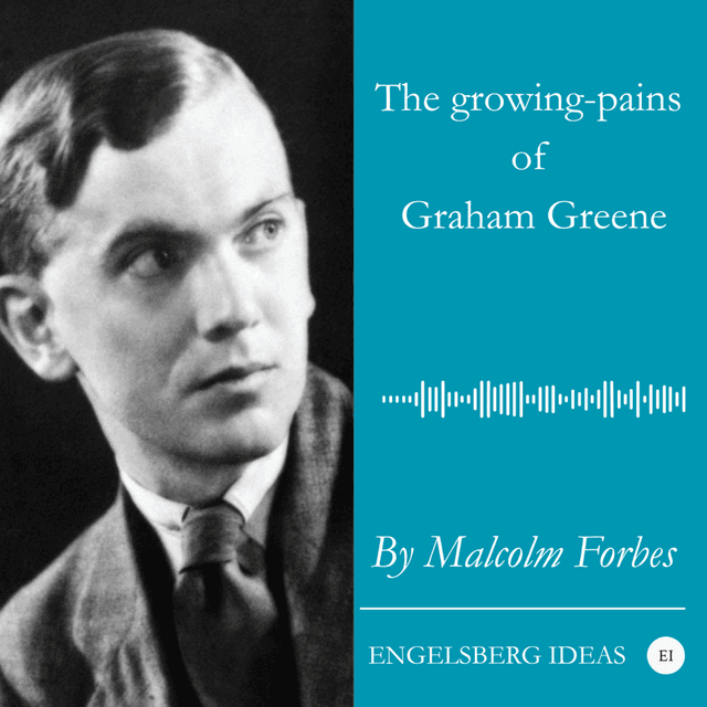 The growing-pains of Graham Greene