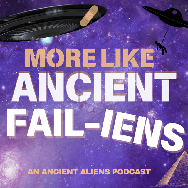 More Like Ancient FAILiens: Underground Aliens with Guest Amber Hunt