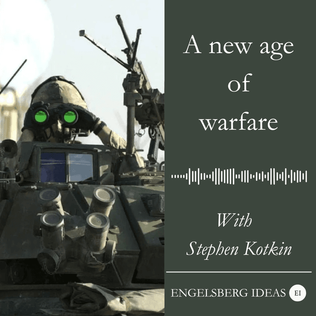 Stephen Kotkin on a new age of warfare