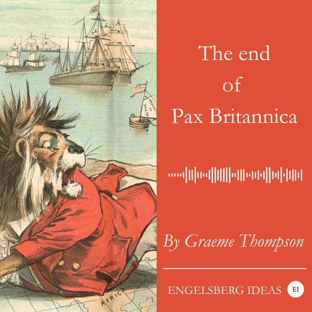 The end of Pax Britannica