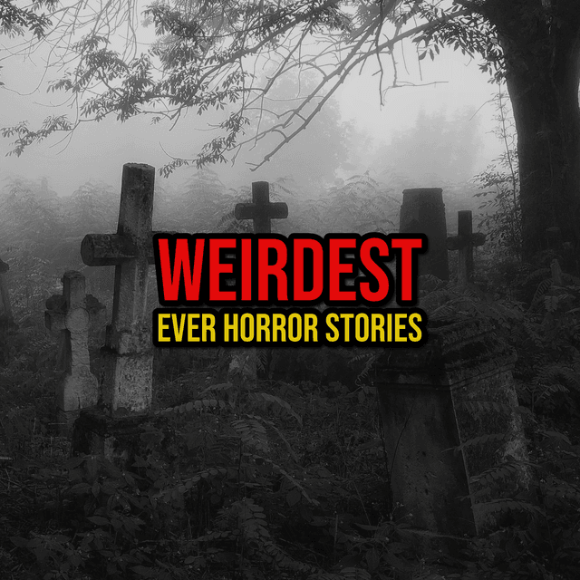 Episode 309: Weirdest Ever Horror Stories