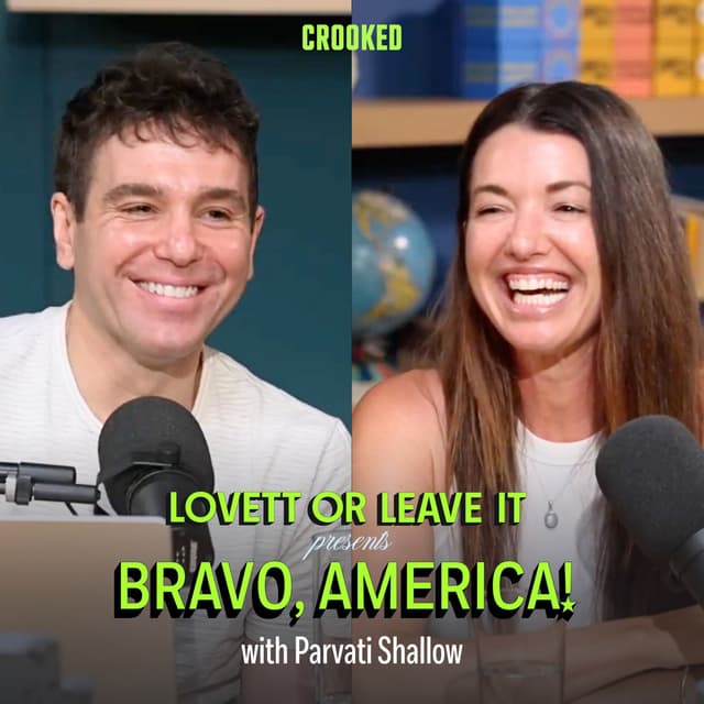 Lovett or Leave It Presents: Bravo, America! (with Parvati Shallow)