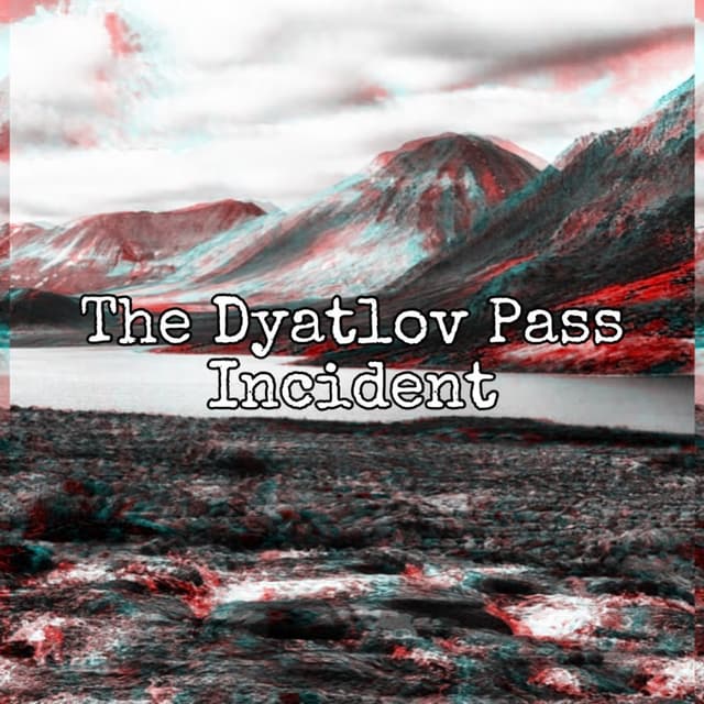 Episode 140: The Dyatlov Pass Incident