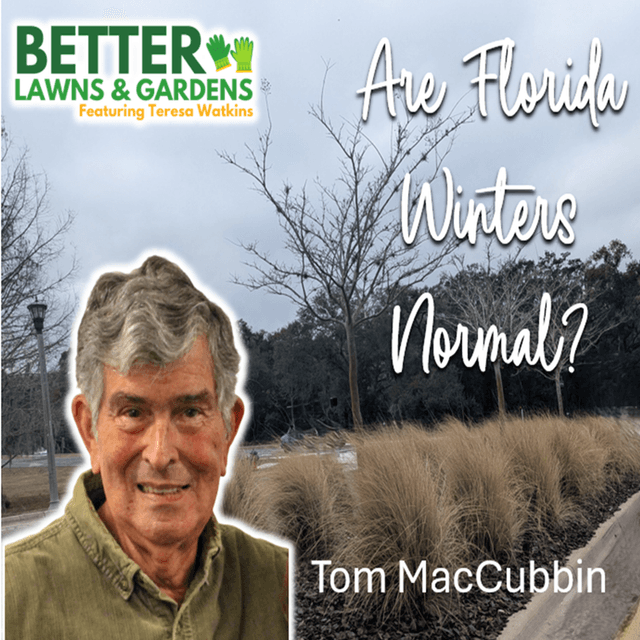 Better Lawns and Gardens - Hour 1 Are Florida Winters Normal? Feb 21, 2026