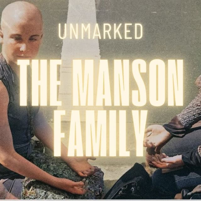 The Manson Family: Finding the Followers of Charles Manson
