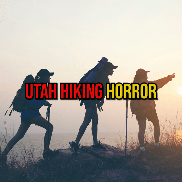 Episode 324: Utah Hiking Horror