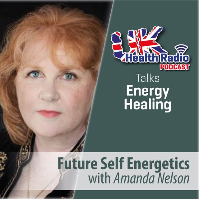 Future Self Energetics™ show with Amanda Nelson - Episode 160