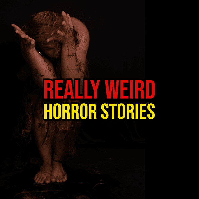 Episode 327: Really Weird Horror Stories
