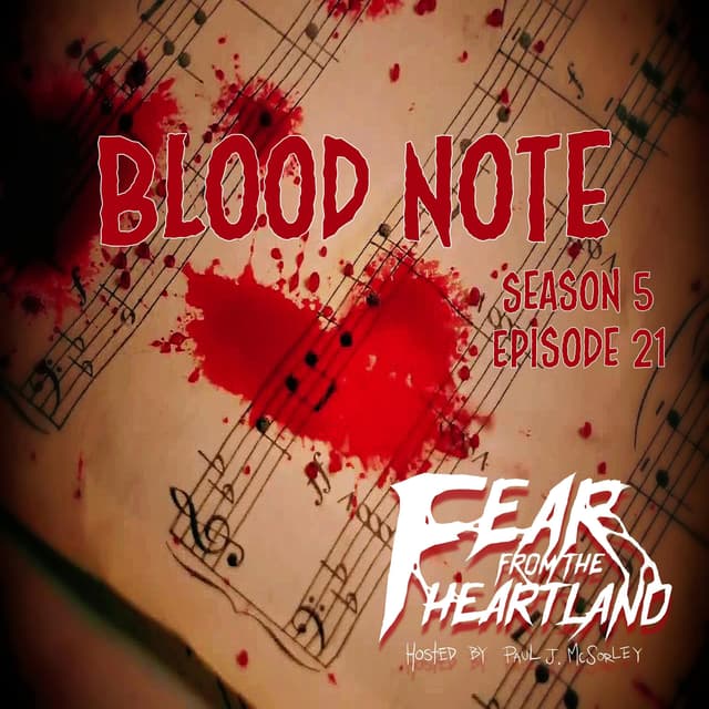 S5E21: Blood Note - Fear From The Heartland
