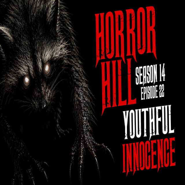 S14E22 - "Youthful Innocence" - Horror Hill