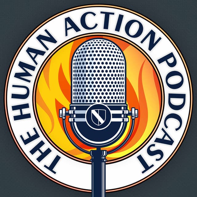 The Human Action Podcast