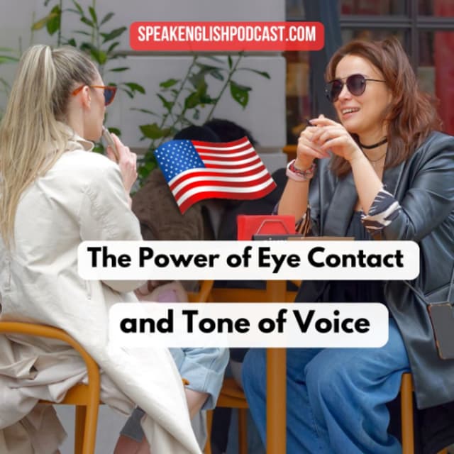 342 The Power of Eye Contact and Tone of Voice