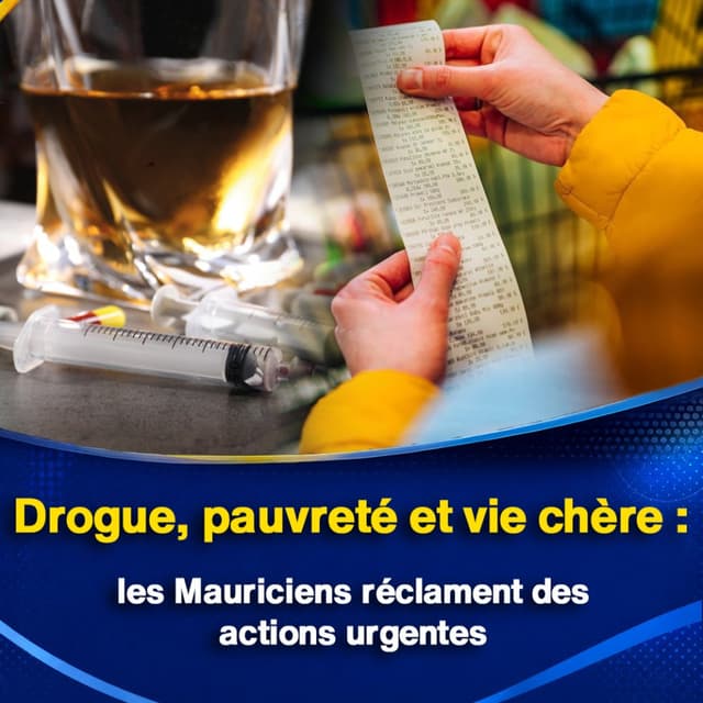 Drogue, pauvreté et vie chère : les Mauriciens réclament des actions urgentes