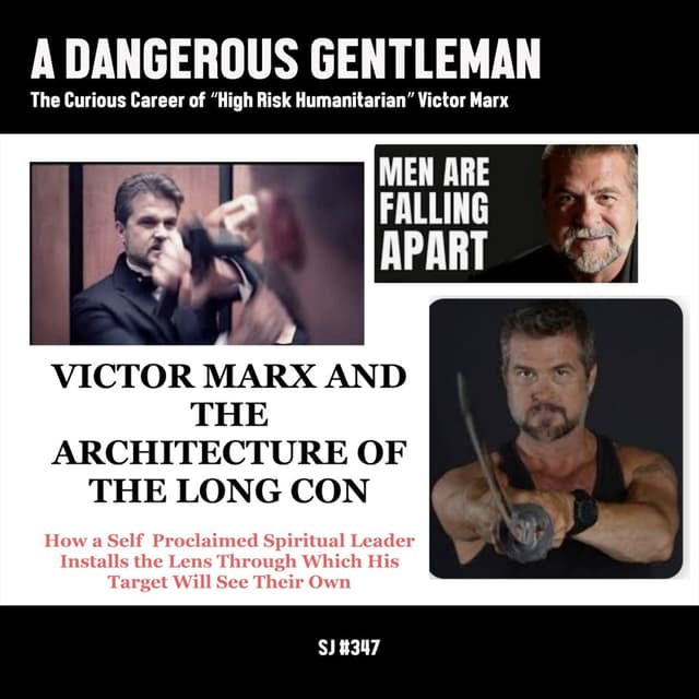 [#347] A DANGEROUS GENTLEMAN: The Curious Career of “High Risk Humanitarian” Victor Marx