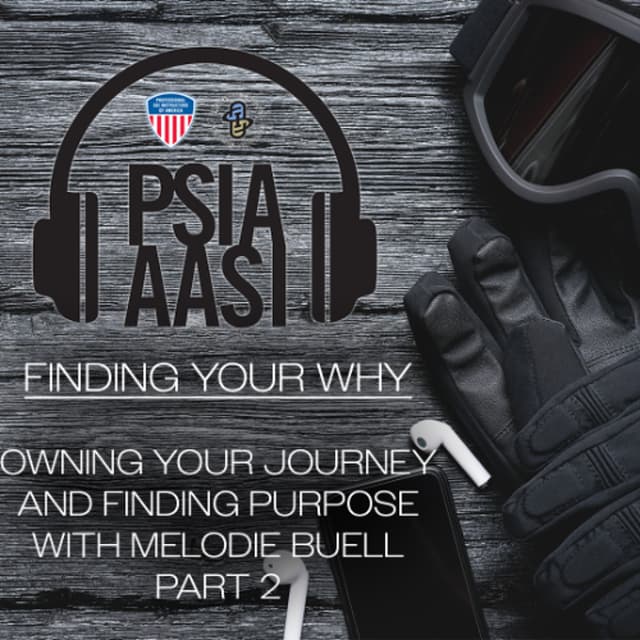 Finding Your Why: Owning Your Journey and Finding Purpose with Melodie Buell - Part 2