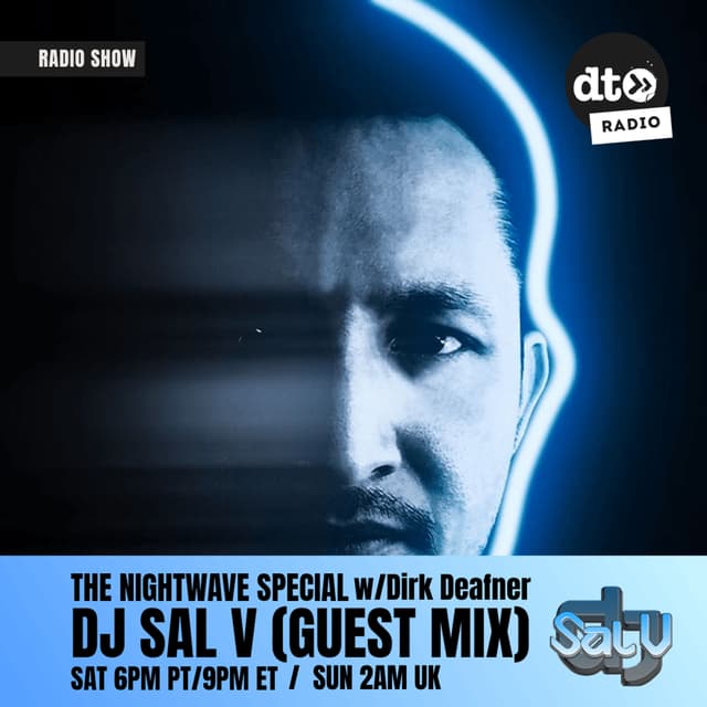 The Nightwave Special w/Dirk Deafner: For-tee Too (Episode 42, DJ Sal V Guest Mix)