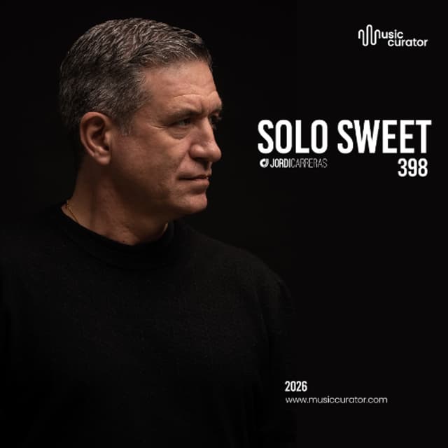 SOLO SWEET 398 - Mixed & Curated by Jordi Carreras