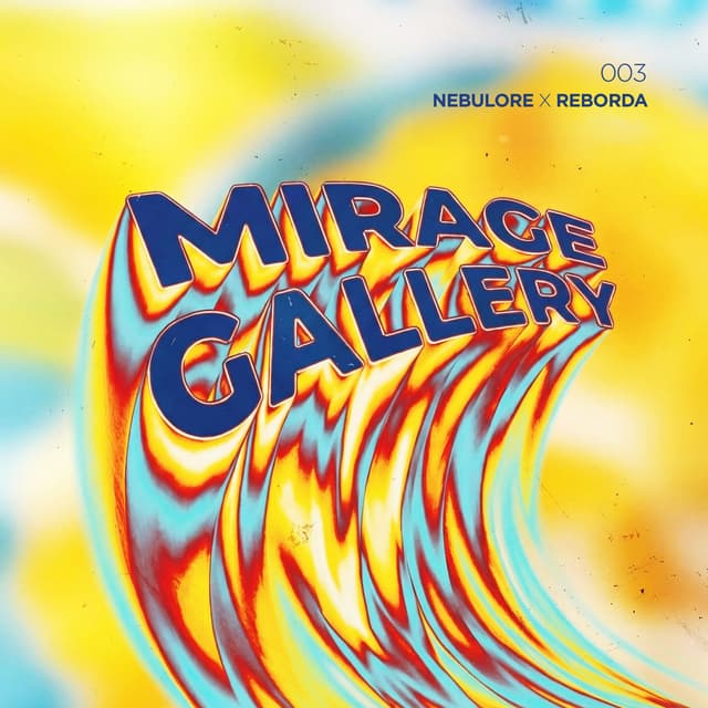 Nebulore & Reborda ‒ Mirage Gallery #003