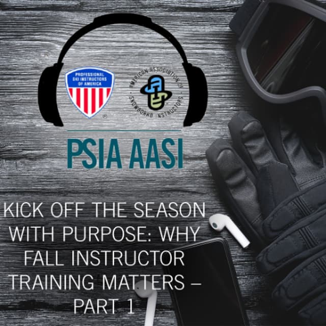 Kick Off the Season with Purpose: Why Fall Instructor Training Matters - PART 1